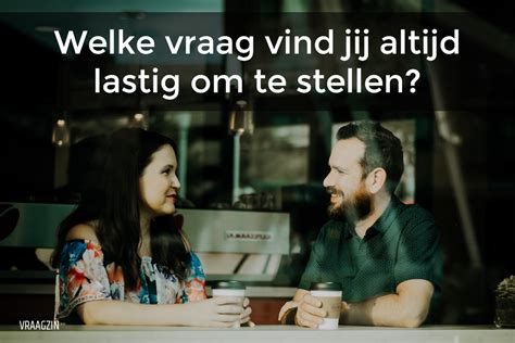 vragen stellen date|66 date vragen die elke date naar een hoogtepunt。